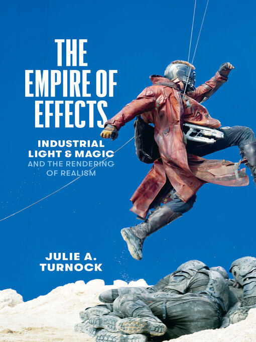 Title details for The Empire of Effects by Julie A. Turnock - Available